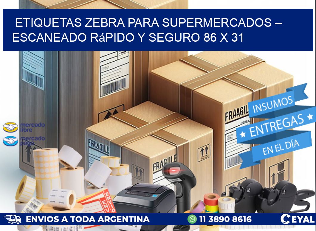 Etiquetas Zebra para Supermercados – Escaneado Rápido y Seguro 86 x 31