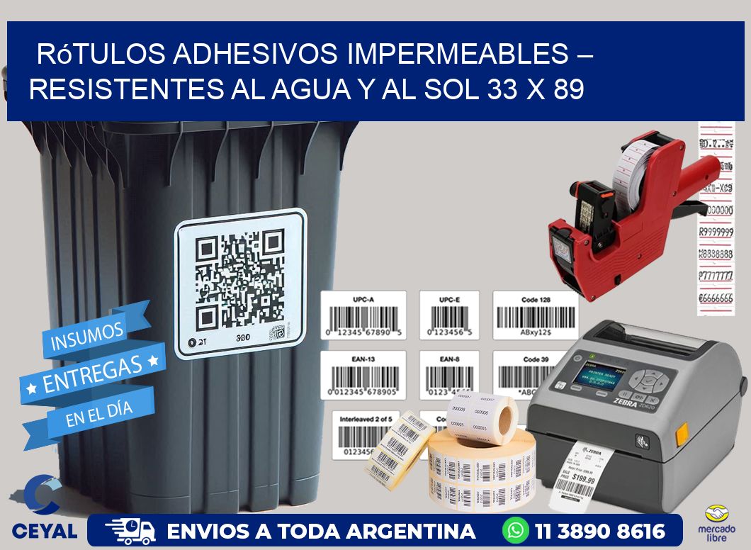 Rótulos Adhesivos Impermeables – Resistentes al Agua y al Sol 33 x 89