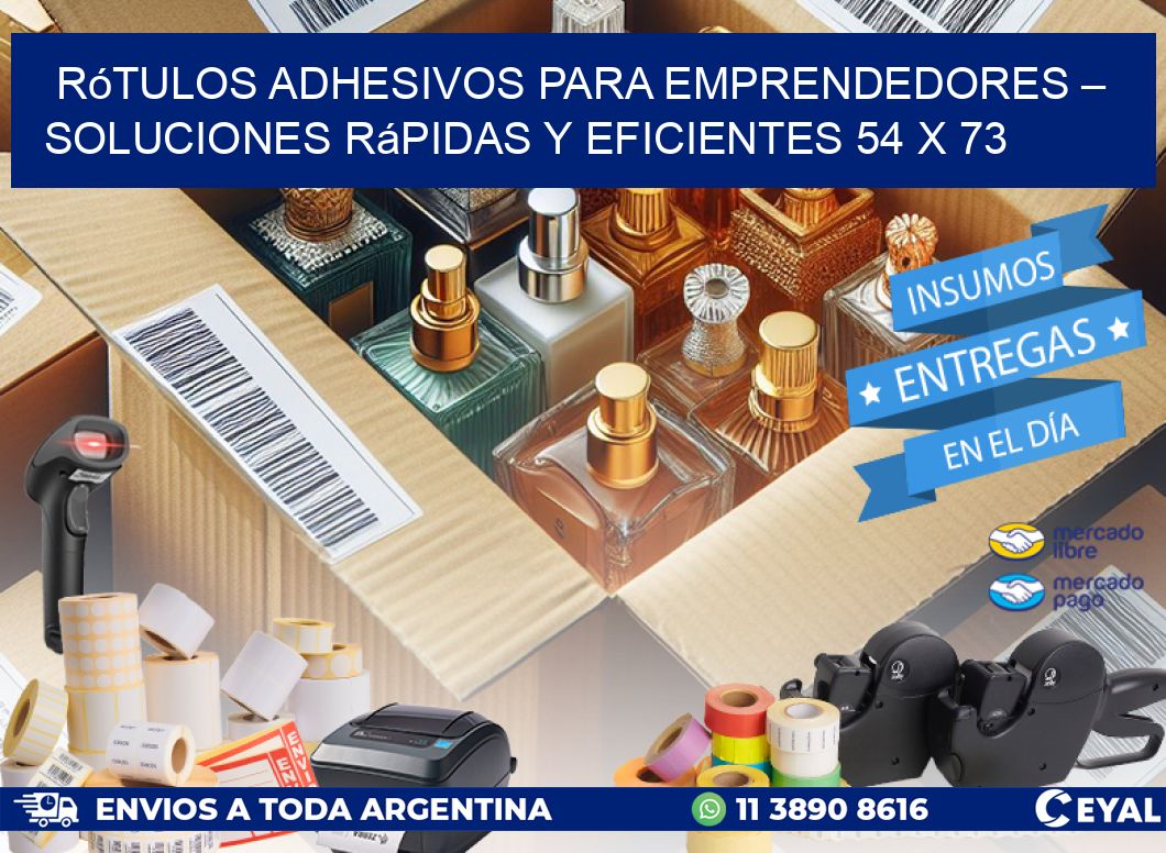 Rótulos Adhesivos para Emprendedores – Soluciones Rápidas y Eficientes 54 x 73