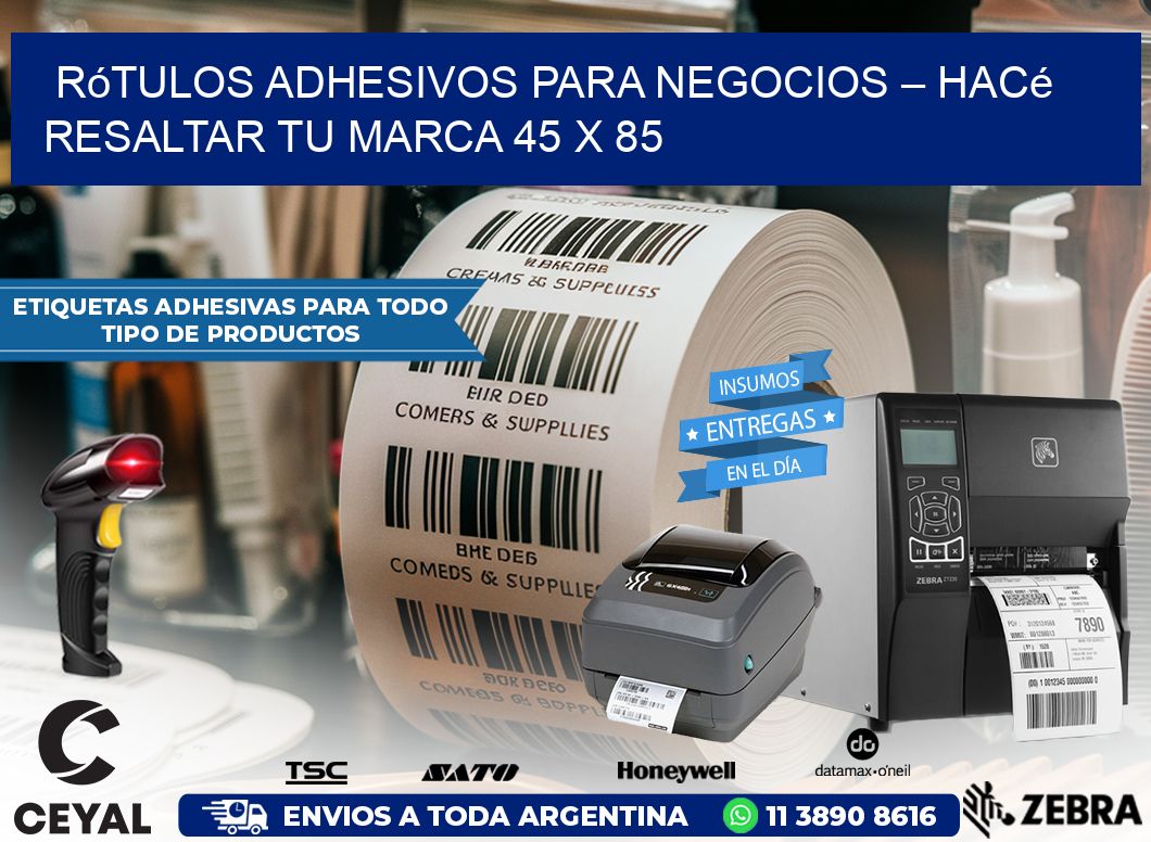 Rótulos Adhesivos para Negocios – Hacé Resaltar Tu Marca 45 x 85