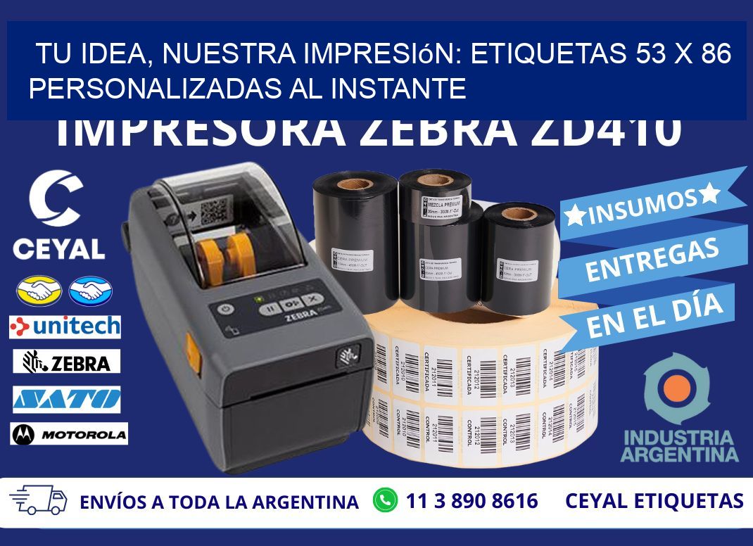 Tu Idea, Nuestra Impresión: Etiquetas 53 x 86 Personalizadas al Instante