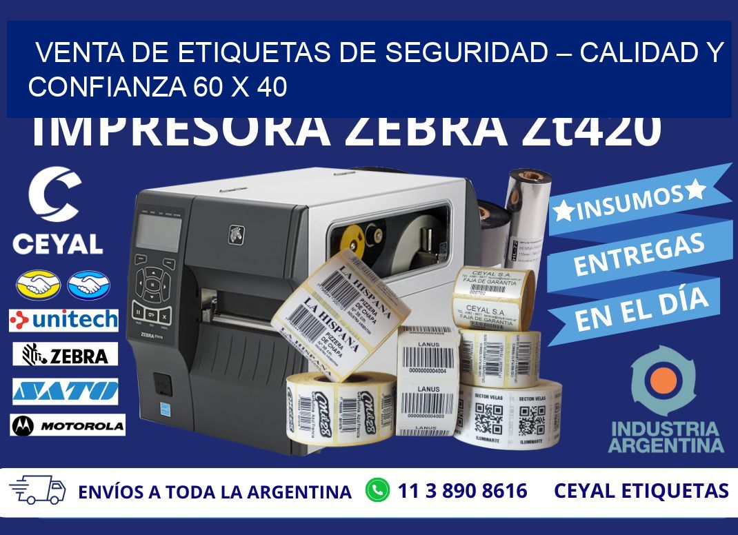 VENTA DE ETIQUETAS DE SEGURIDAD – CALIDAD Y CONFIANZA 60 x 40