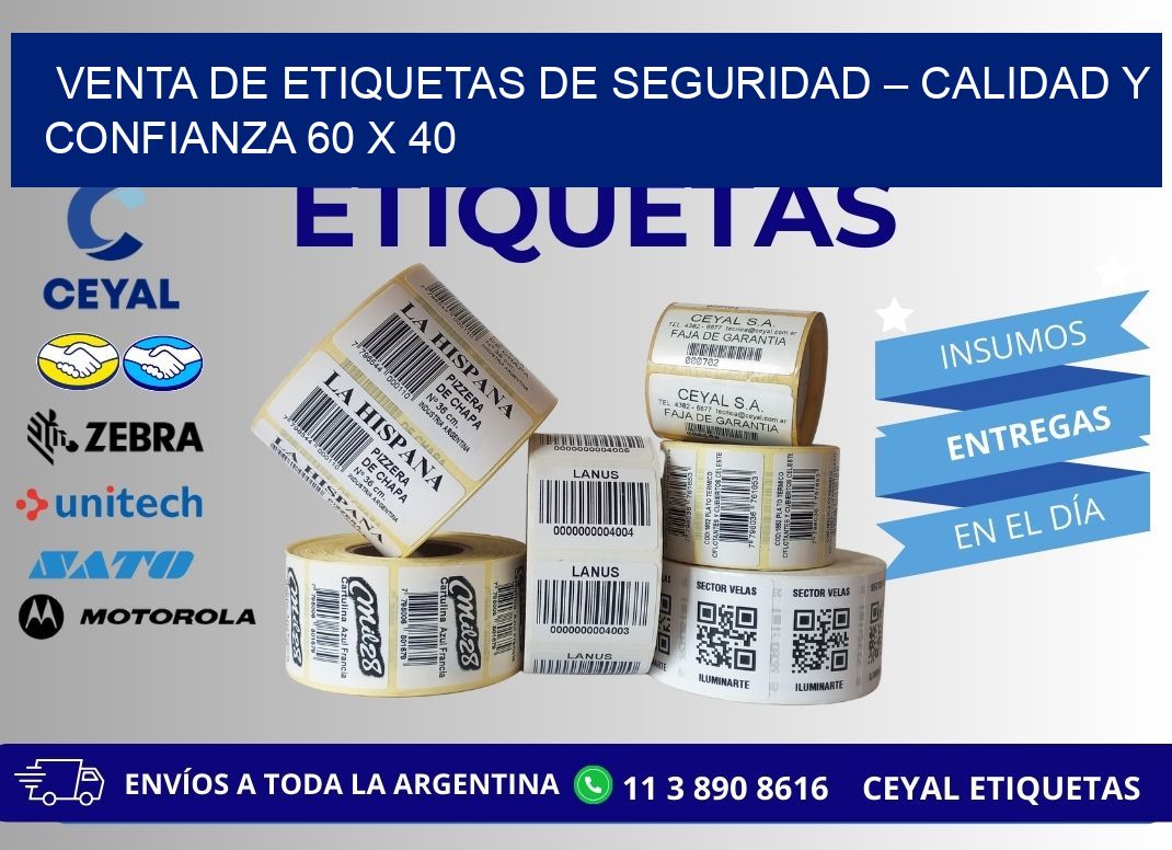 VENTA DE ETIQUETAS DE SEGURIDAD – CALIDAD Y CONFIANZA 60 x 40