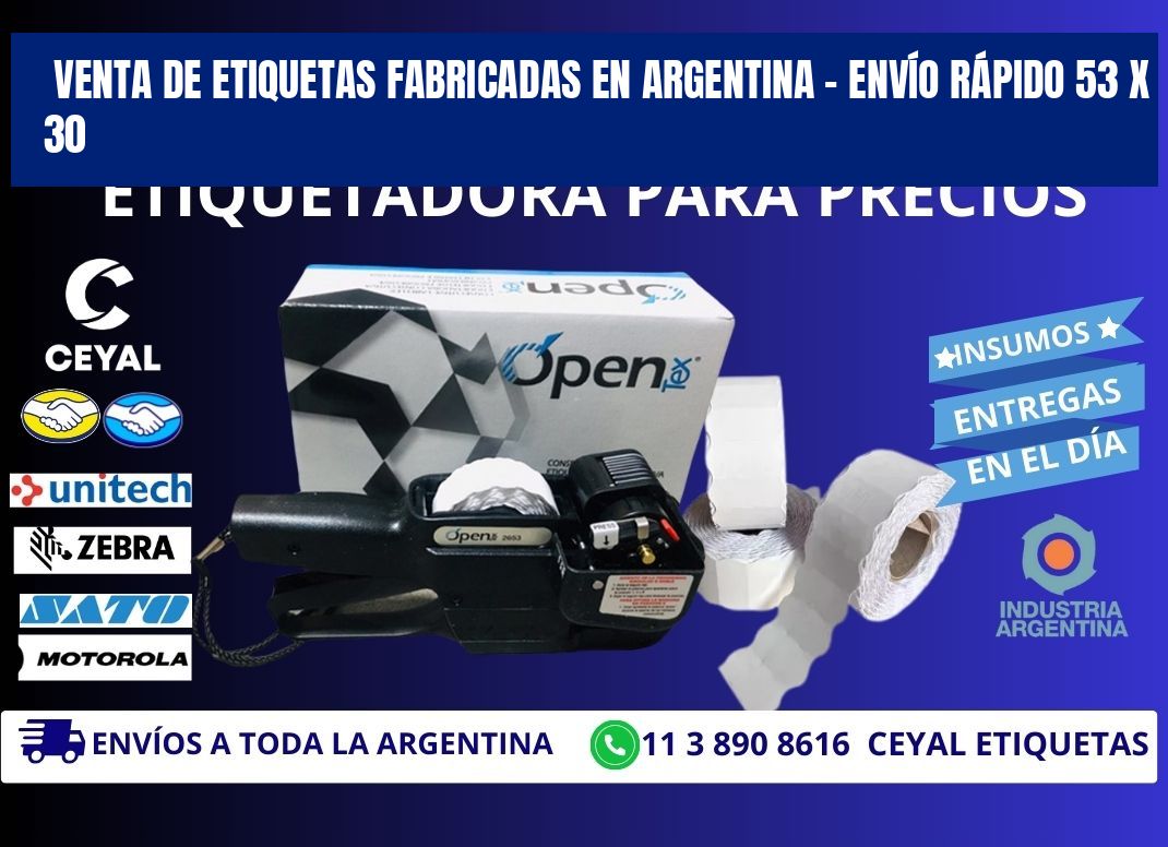 VENTA DE ETIQUETAS FABRICADAS EN ARGENTINA – ENVÍO RÁPIDO 53 x 30