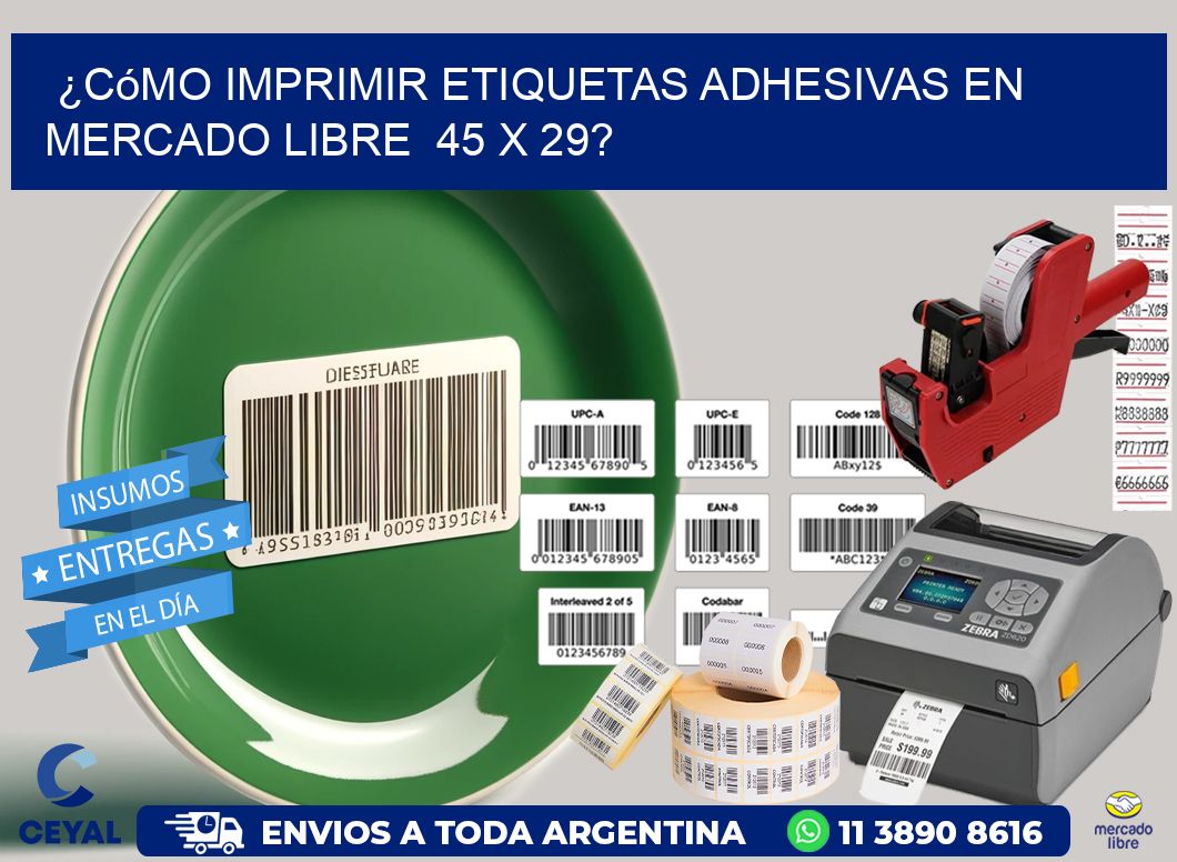 ¿Cómo imprimir etiquetas adhesivas en Mercado Libre  45 x 29?