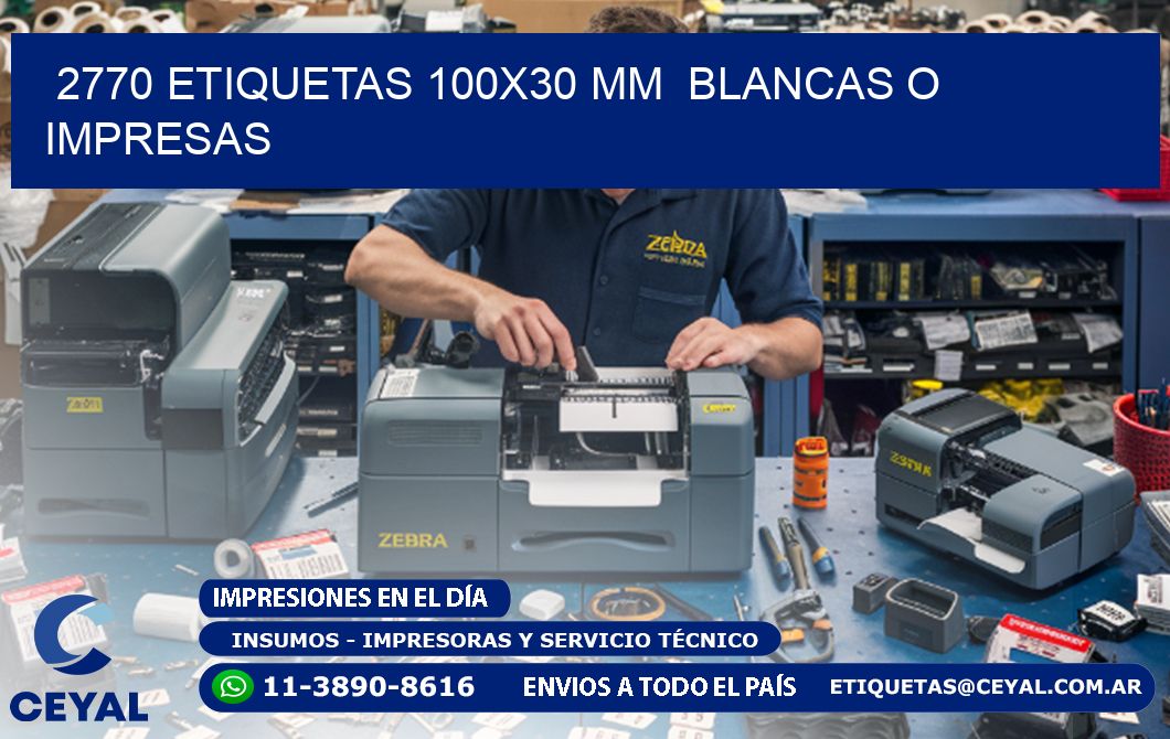 2770 ETIQUETAS 100x30 mm  BLANCAS O IMPRESAS