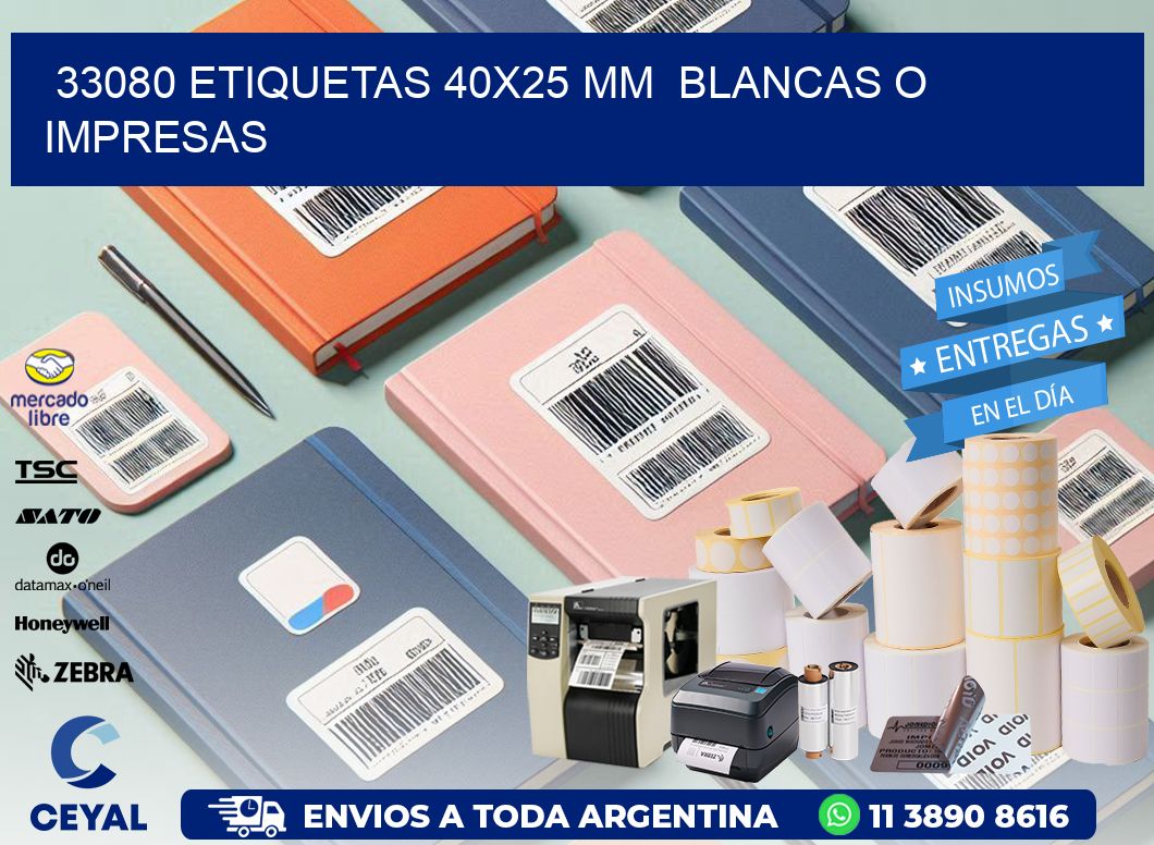 33080 ETIQUETAS 40x25 mm  BLANCAS O IMPRESAS