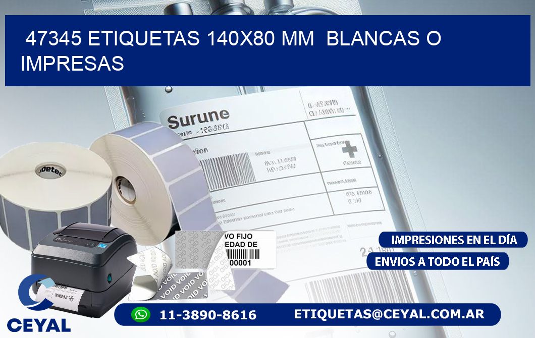 47345 ETIQUETAS 140x80 mm  BLANCAS O IMPRESAS