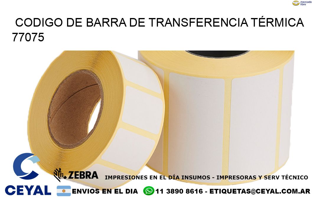CODIGO DE BARRA DE TRANSFERENCIA TÉRMICA 77075