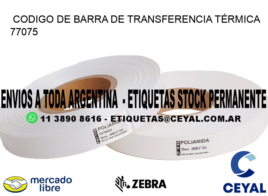 CODIGO DE BARRA DE TRANSFERENCIA TÉRMICA 77075
