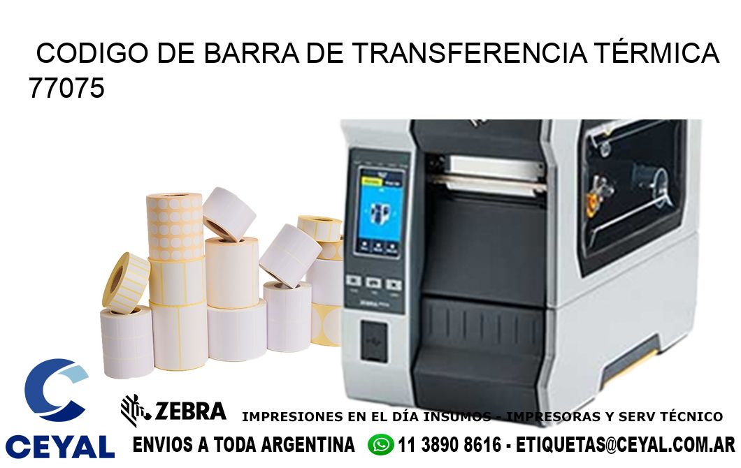 CODIGO DE BARRA DE TRANSFERENCIA TÉRMICA 77075