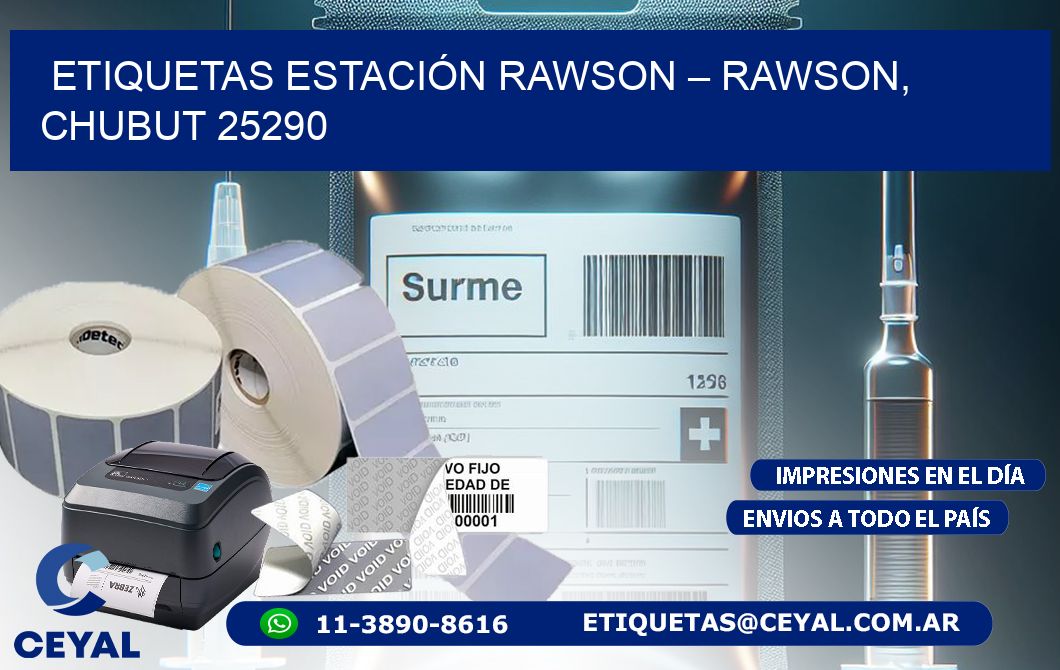 ETIQUETAS ESTACIÓN RAWSON – RAWSON, CHUBUT 25290