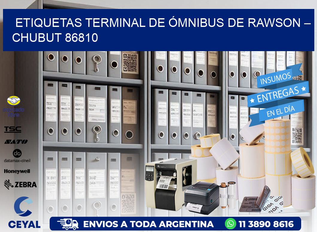 ETIQUETAS TERMINAL DE ÓMNIBUS DE RAWSON – CHUBUT 86810