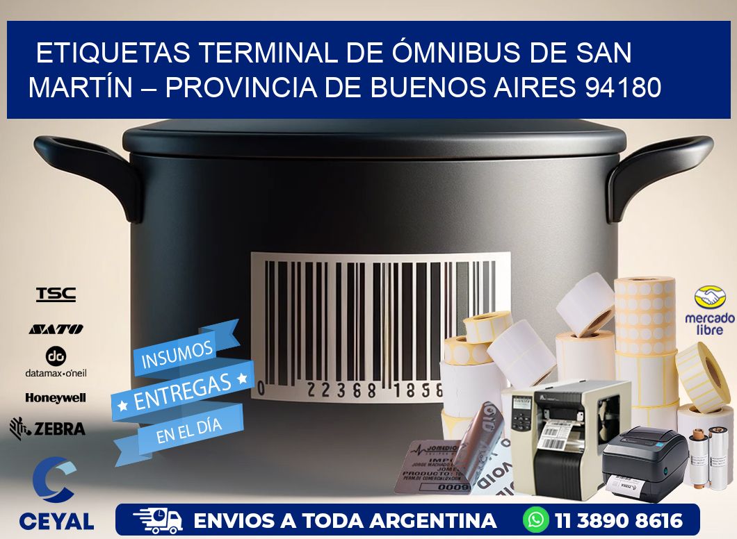 ETIQUETAS TERMINAL DE ÓMNIBUS DE SAN MARTÍN – PROVINCIA DE BUENOS AIRES 94180