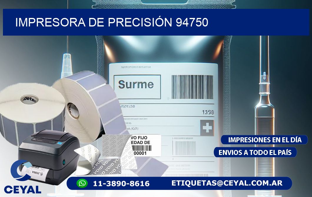 IMPRESORA DE PRECISIÓN 94750