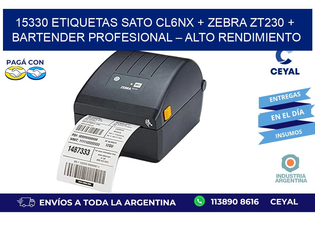 15330 ETIQUETAS SATO CL6NX + Zebra ZT230 + BarTender Profesional – Alto rendimiento