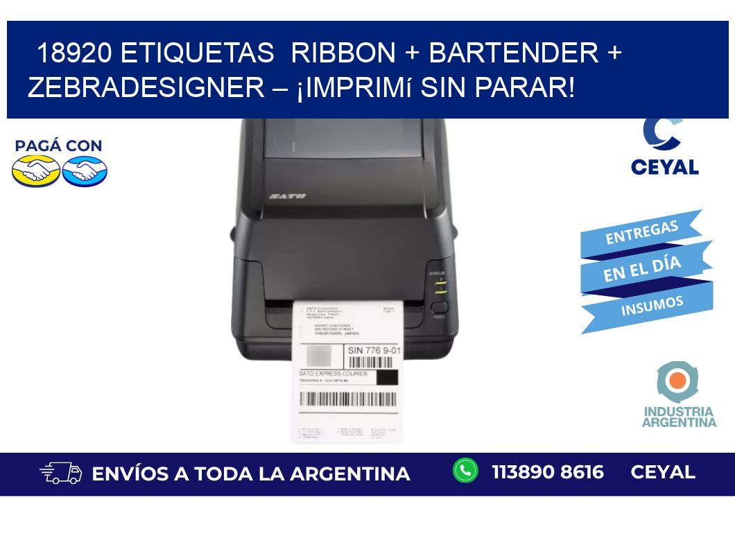 18920 etiquetas Ribbon + BarTender + ZebraDesigner – ¡Imprimí sin parar!