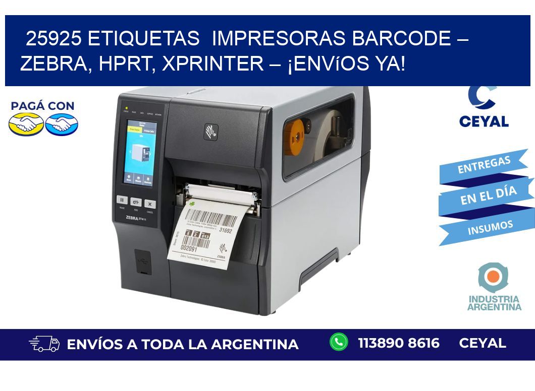 25925 etiquetas Impresoras Barcode – Zebra, HPRT, Xprinter – ¡Envíos YA!