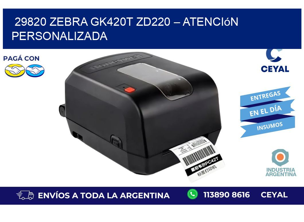 29820 Zebra GK420T ZD220 – Atención Personalizada