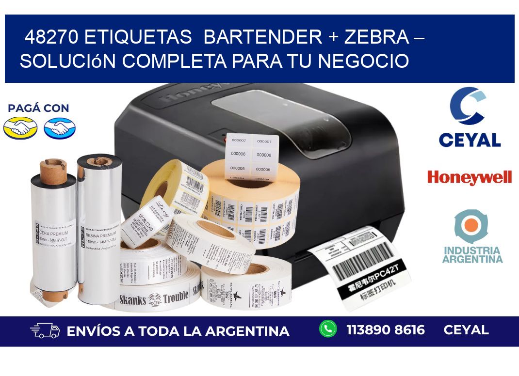 48270 etiquetas  BarTender + Zebra – Solución Completa para tu Negocio