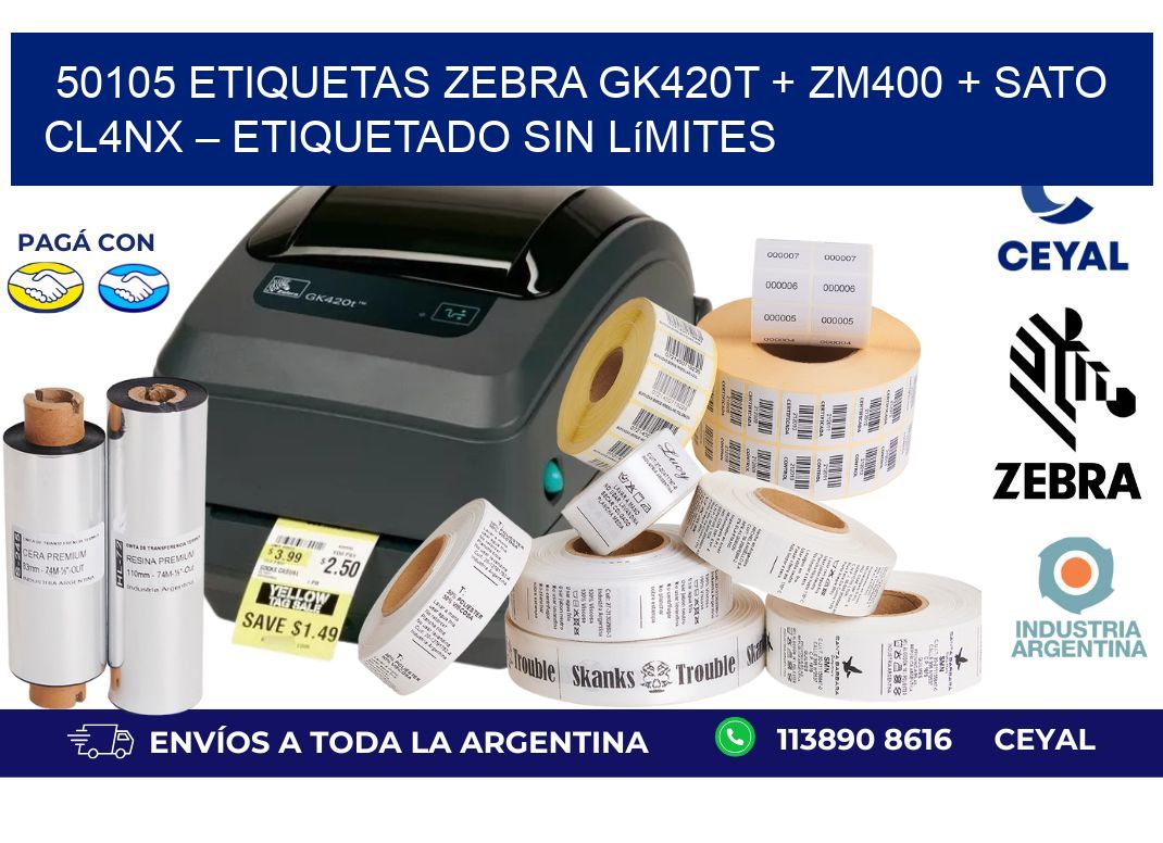 50105 ETIQUETAS Zebra GK420T + ZM400 + SATO CL4NX – Etiquetado sin límites
