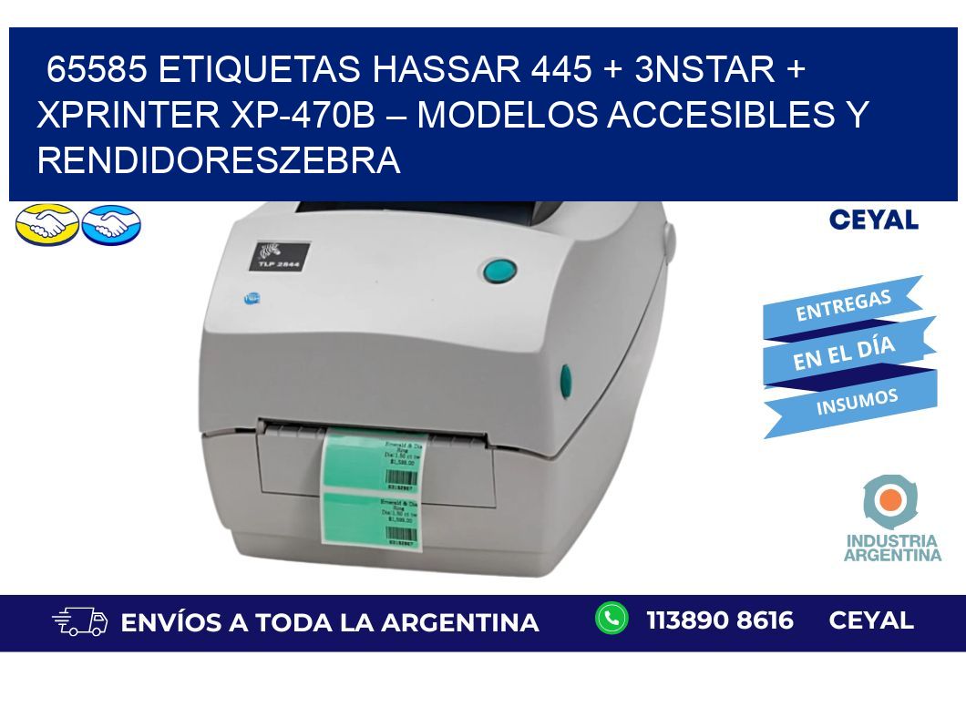 65585 ETIQUETAS Hassar 445 + 3nStar + Xprinter XP-470B – Modelos accesibles y rendidoresZebra