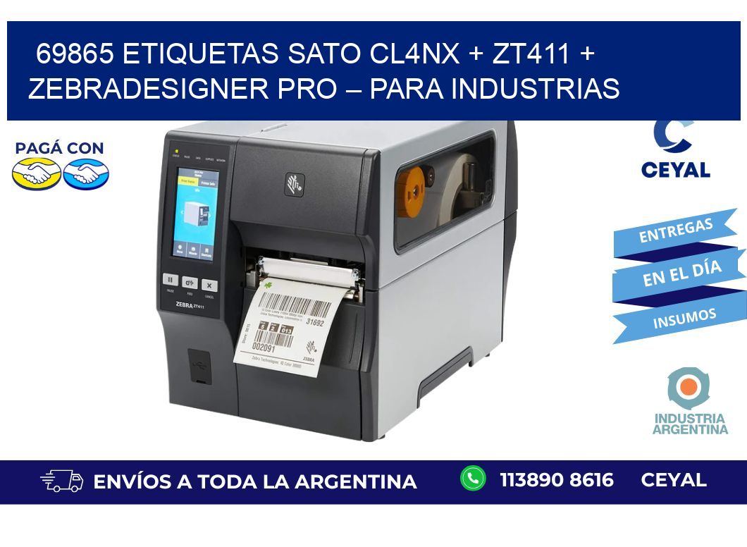 69865 ETIQUETAS SATO CL4NX + ZT411 + ZebraDesigner PRO – Para industrias