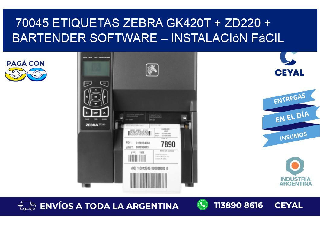 70045 ETIQUETAS Zebra GK420T + ZD220 + BarTender Software – Instalación fácil