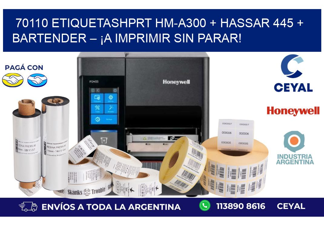 70110 ETIQUETASHPRT HM-A300 + Hassar 445 + BarTender – ¡A imprimir sin parar!