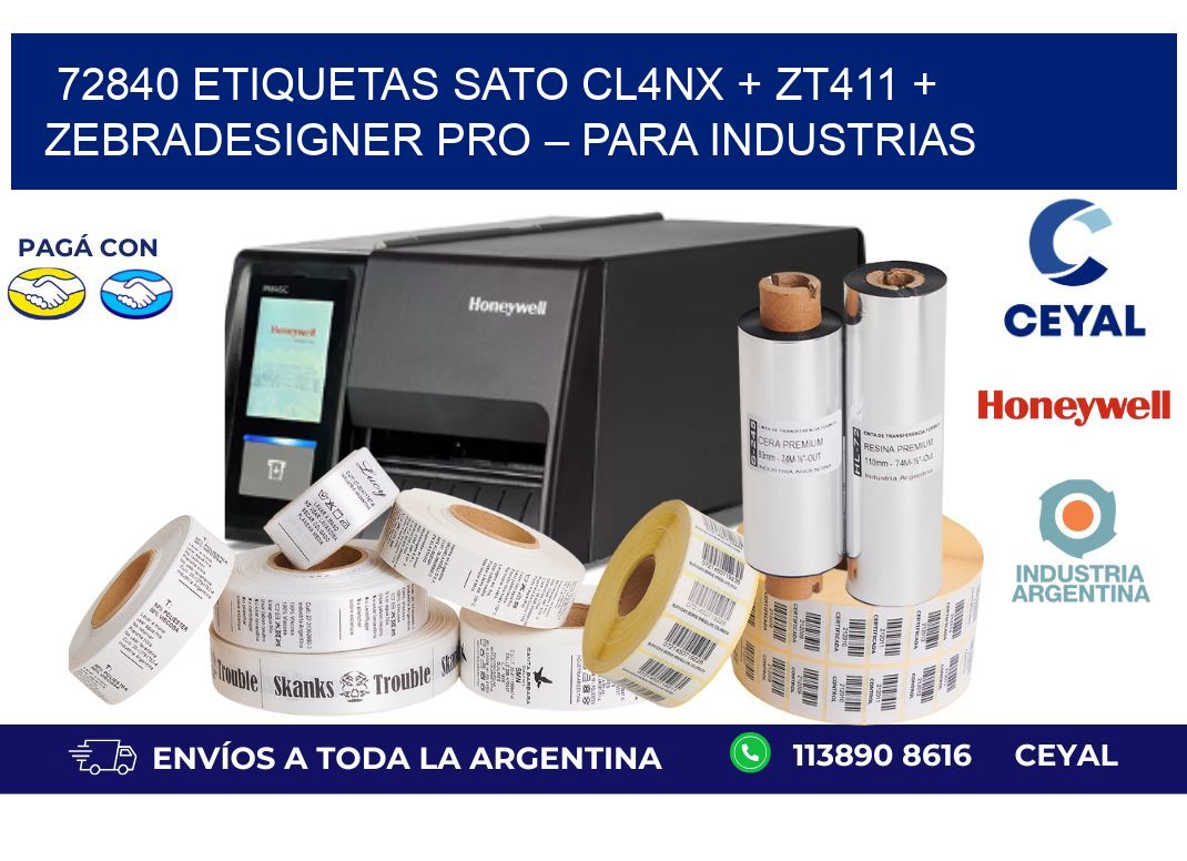 72840 ETIQUETAS SATO CL4NX + ZT411 + ZebraDesigner PRO – Para industrias
