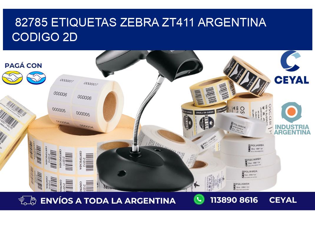 82785 etiquetas zebra zt411 argentina CODIGO 2D