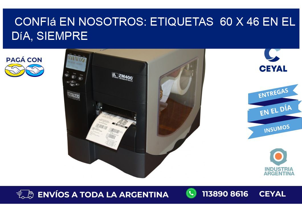 Confiá en Nosotros: Etiquetas 60 x 46 en el Día, Siempre