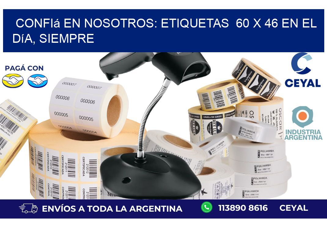 Confiá en Nosotros: Etiquetas  60 x 46 en el Día, Siempre