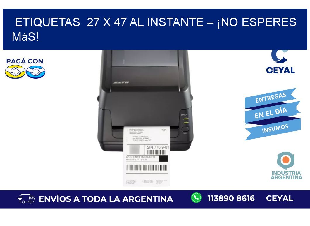 Etiquetas 27 x 47 al Instante – ¡No Esperes Más!