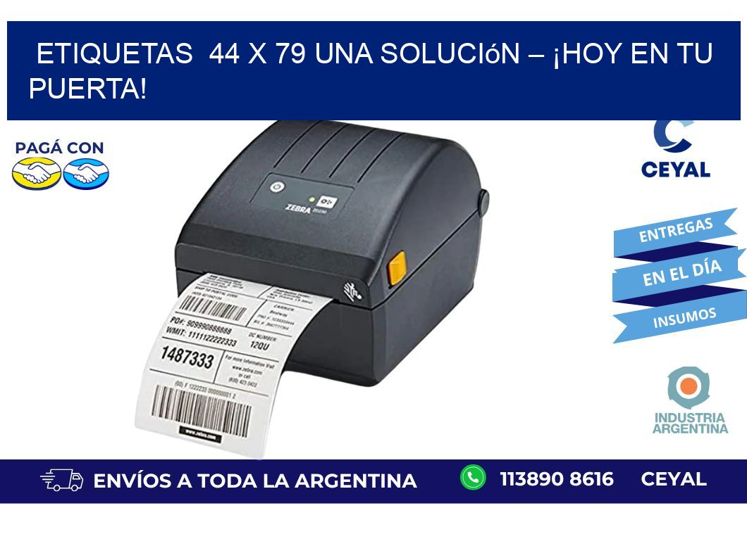 Etiquetas  44 x 79 Una Solución – ¡Hoy en tu Puerta!