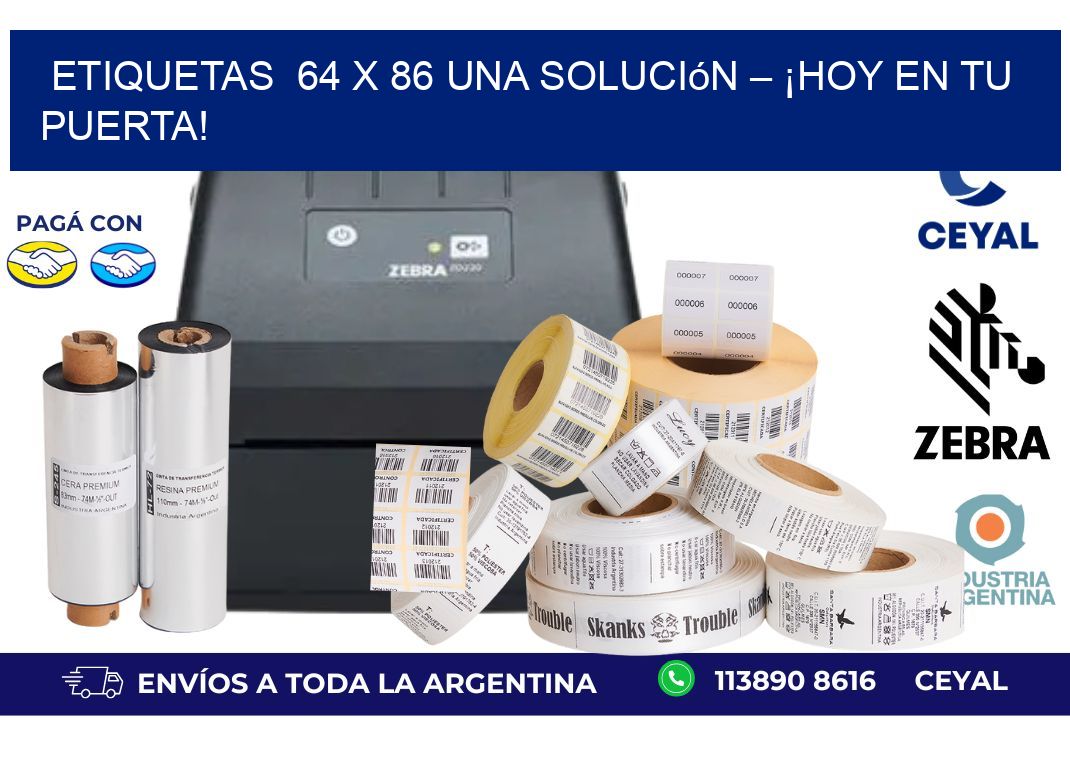 Etiquetas  64 x 86 Una Solución – ¡Hoy en tu Puerta!