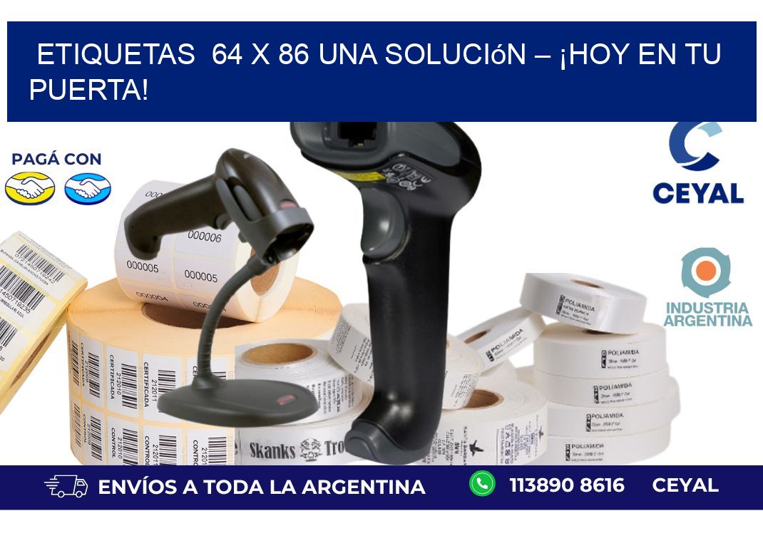 Etiquetas  64 x 86 Una Solución – ¡Hoy en tu Puerta!