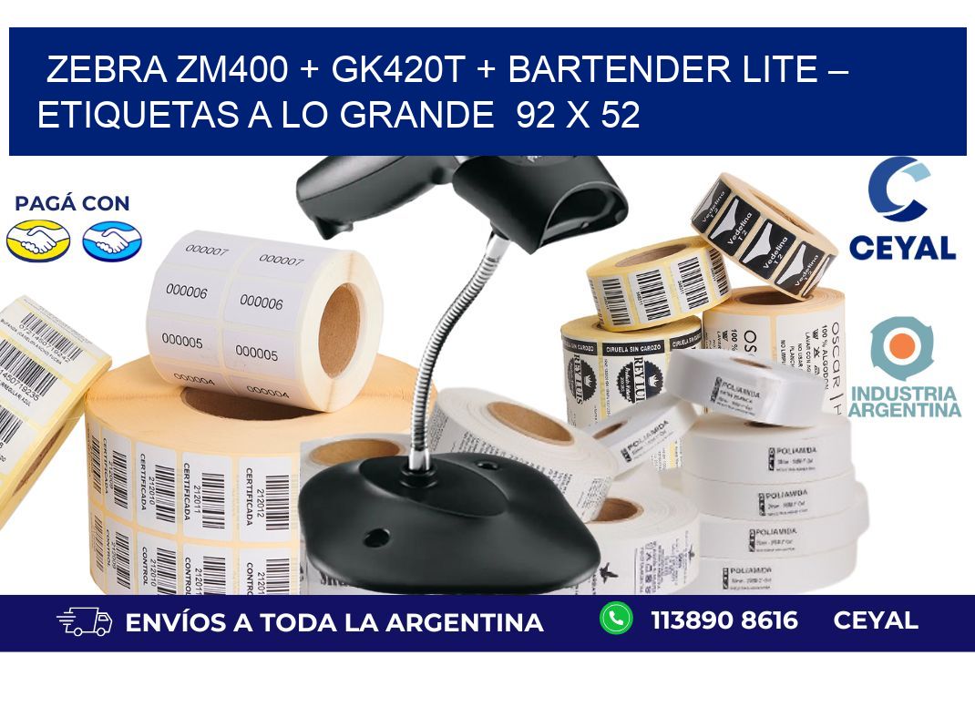 Zebra ZM400 + GK420T + BarTender Lite – Etiquetas a lo grande  92 x 52