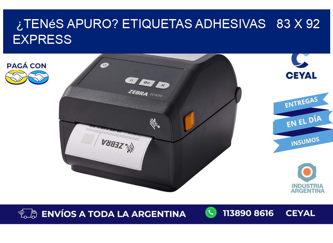 ¿Tenés Apuro? Etiquetas Adhesivas 83 x 92 Express