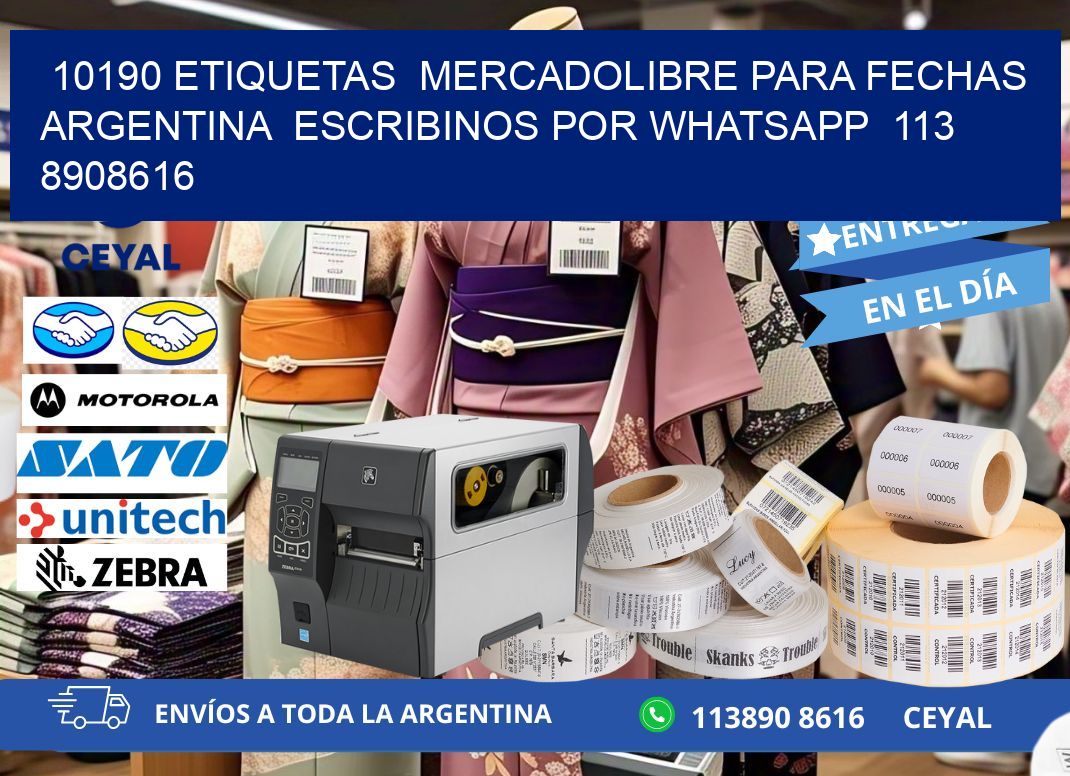 10190 ETIQUETAS  MERCADOLIBRE PARA FECHAS ARGENTINA  ESCRIBINOS POR WHATSAPP  113 8908616