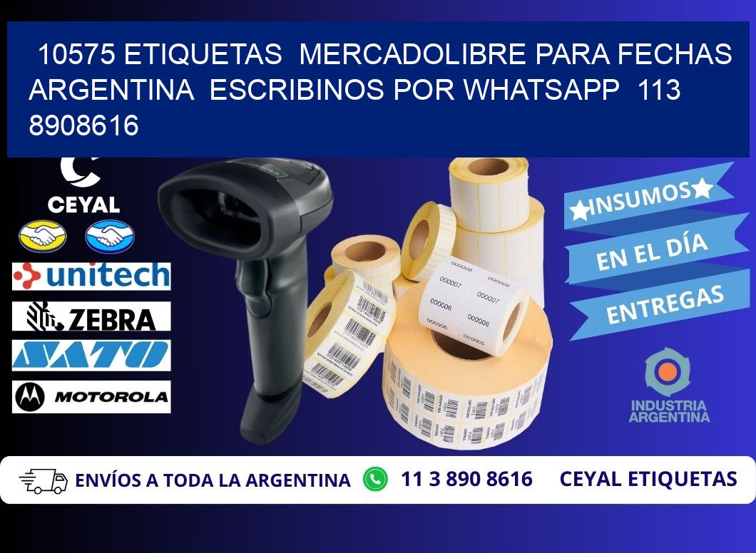 10575 ETIQUETAS  MERCADOLIBRE PARA FECHAS ARGENTINA  ESCRIBINOS POR WHATSAPP  113 8908616
