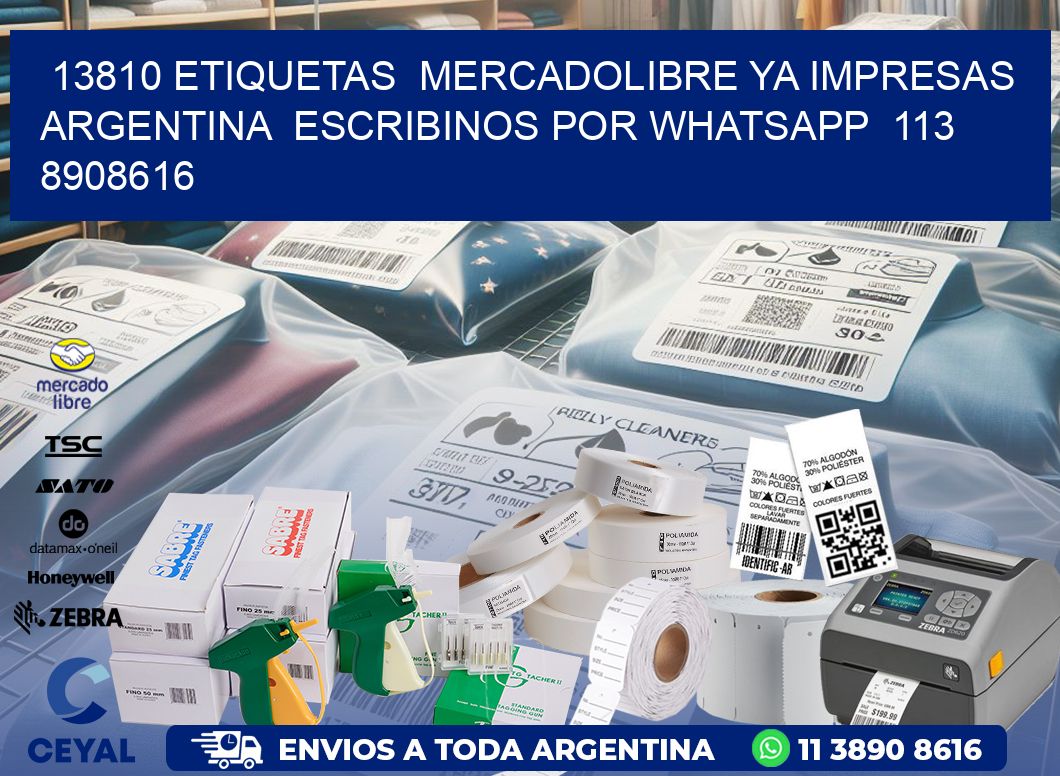 13810 ETIQUETAS MERCADOLIBRE YA IMPRESAS ARGENTINA ESCRIBINOS POR WHATSAPP 113 8908616
