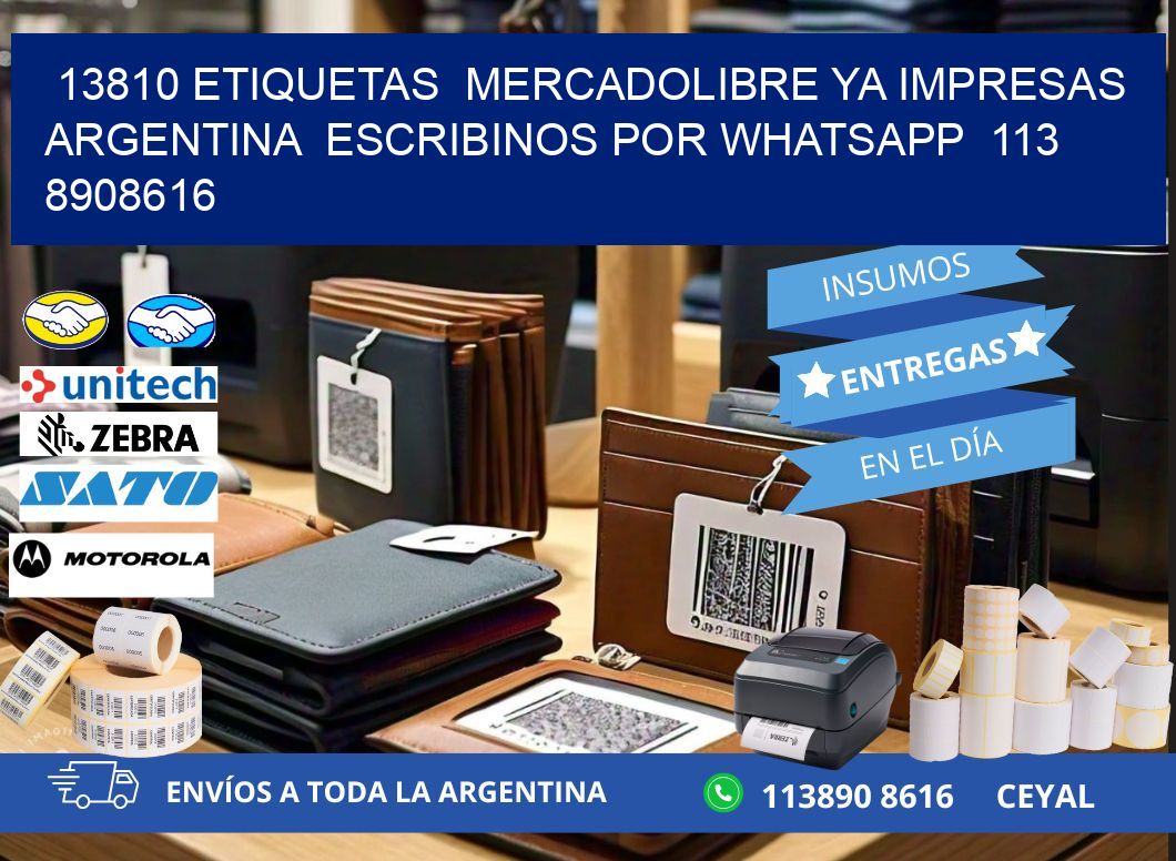 13810 ETIQUETAS  MERCADOLIBRE YA IMPRESAS ARGENTINA  ESCRIBINOS POR WHATSAPP  113 8908616