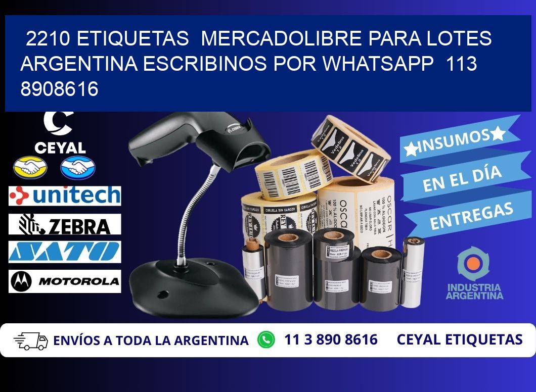 2210 ETIQUETAS  MERCADOLIBRE PARA LOTES ARGENTINA ESCRIBINOS POR WHATSAPP  113 8908616