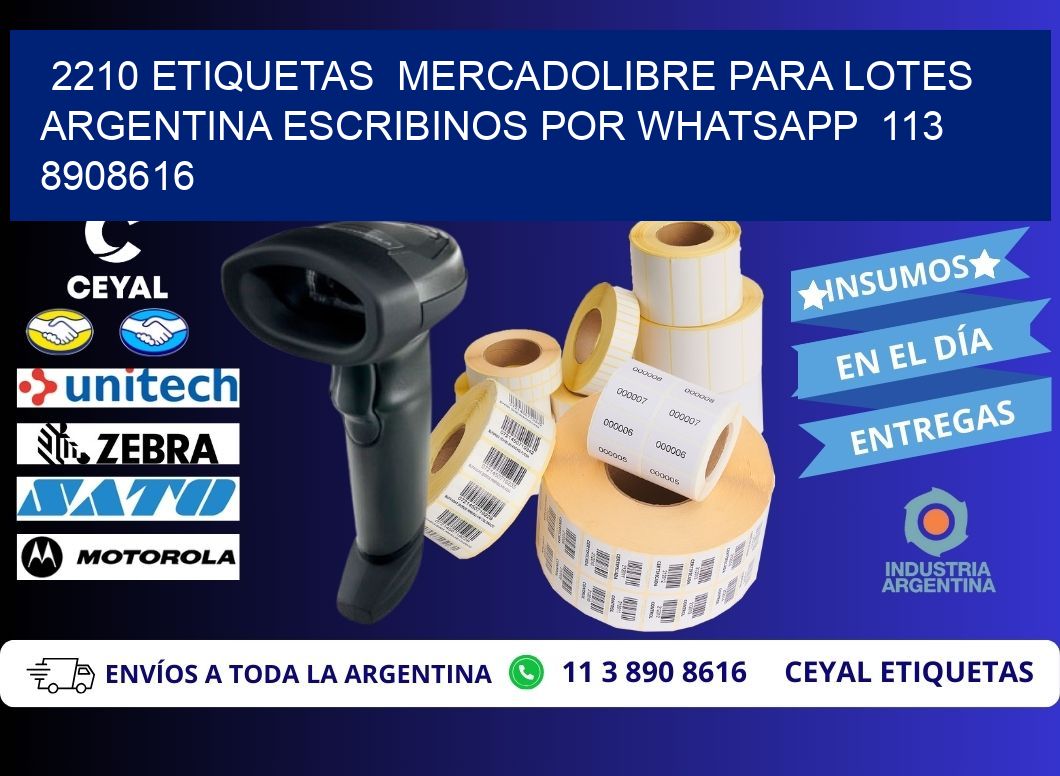 2210 ETIQUETAS  MERCADOLIBRE PARA LOTES ARGENTINA ESCRIBINOS POR WHATSAPP  113 8908616