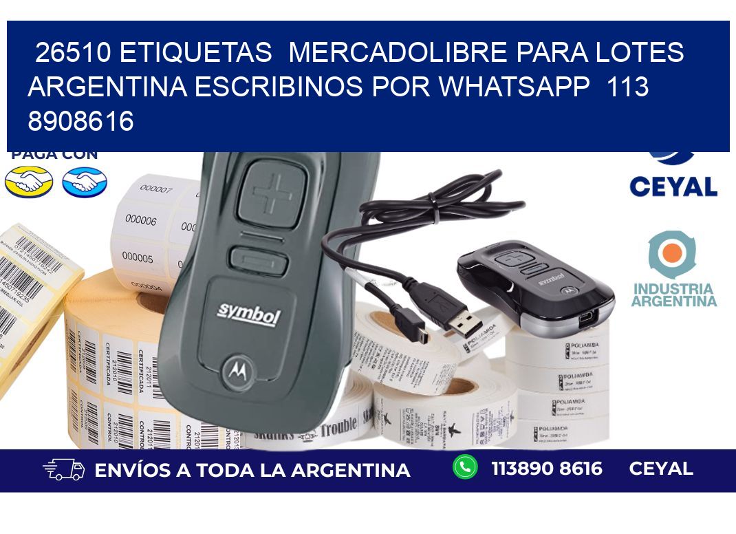 26510 ETIQUETAS  MERCADOLIBRE PARA LOTES ARGENTINA ESCRIBINOS POR WHATSAPP  113 8908616