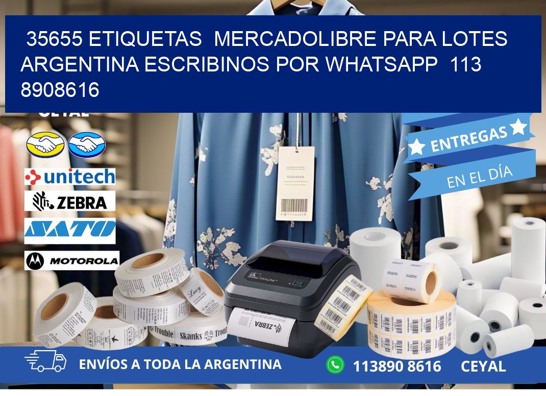 35655 ETIQUETAS  MERCADOLIBRE PARA LOTES ARGENTINA ESCRIBINOS POR WHATSAPP  113 8908616