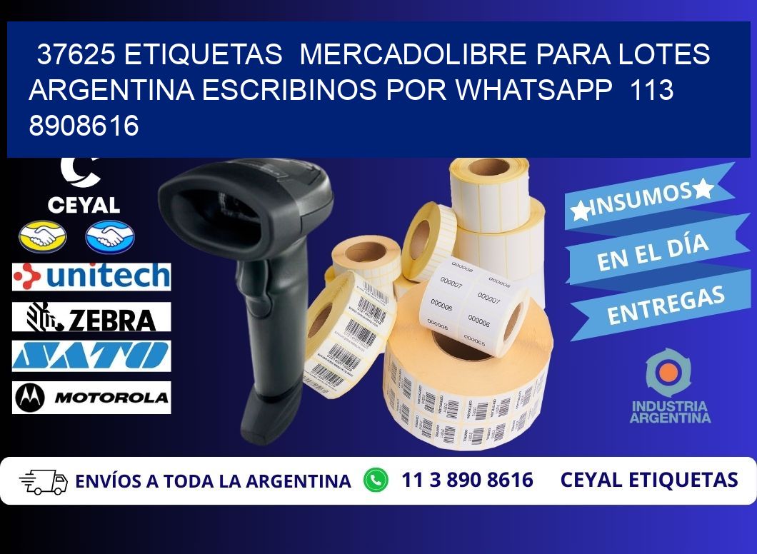 37625 ETIQUETAS  MERCADOLIBRE PARA LOTES ARGENTINA ESCRIBINOS POR WHATSAPP  113 8908616
