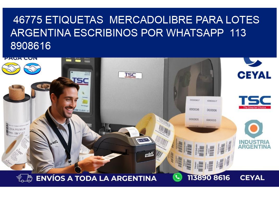 46775 ETIQUETAS  MERCADOLIBRE PARA LOTES ARGENTINA ESCRIBINOS POR WHATSAPP  113 8908616