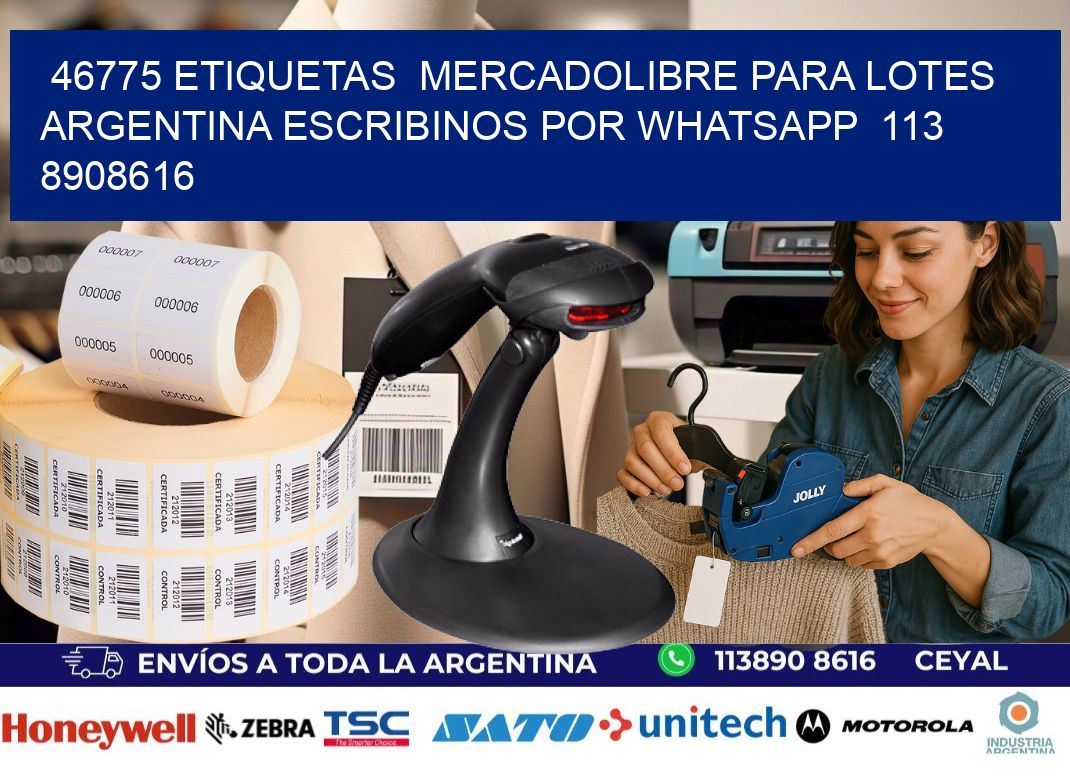 46775 ETIQUETAS  MERCADOLIBRE PARA LOTES ARGENTINA ESCRIBINOS POR WHATSAPP  113 8908616